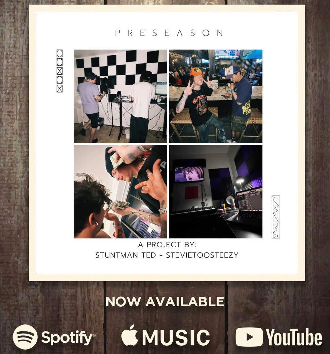 PRESEASON - Stuntman Ted & StevieTooSteezy